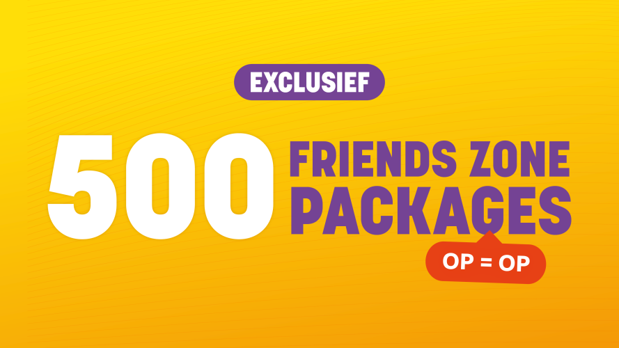 500 Friends Zone Packages binnenkort beschikbaar!