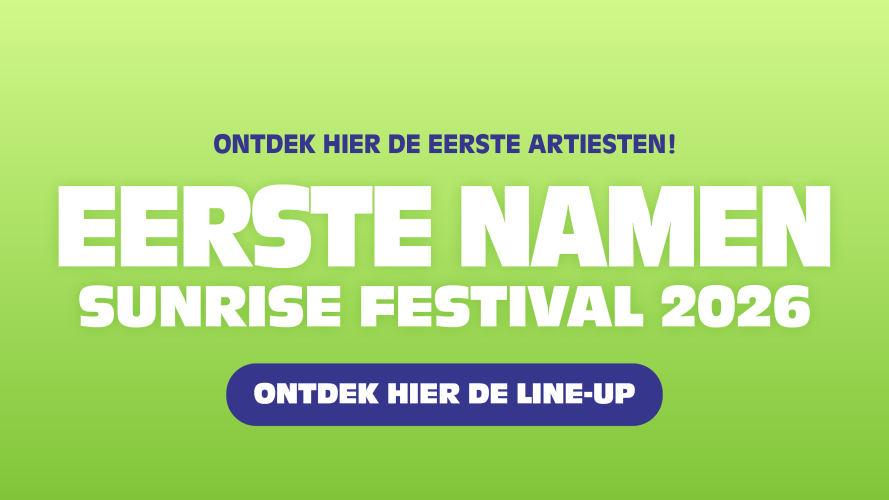 Ontdek de eerste namen voor Sunrise 2026!