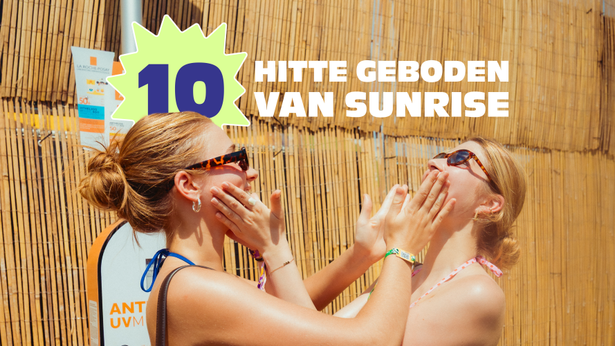 De 10 Hitte Geboden van Sunrise ☀️